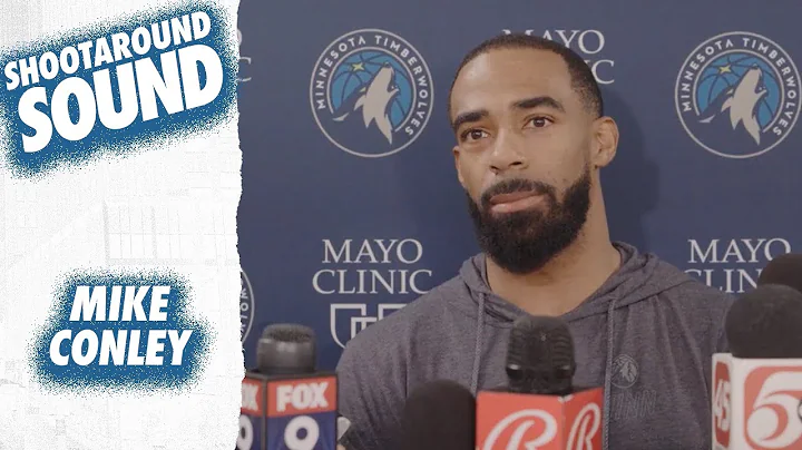 “We Just Have To Be Smarter As A Unit.” | Mike Conley Shootaround Sound | 05.12.24 - DayDayNews