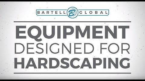 Bartell Global Since 1946 - Equipment Designed For Hardscaping