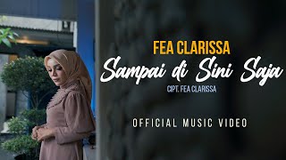 Fea Clarissa - Sampai Di Sini Saja -  