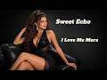 I Love Me More Sweet Echo Original Mix Modern Italo Disco 2026 
