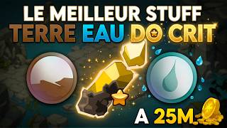 LE MEILLEUR STUFF TERRE EAU DO CRIT A 25M - DOFUS TOUCH 2026