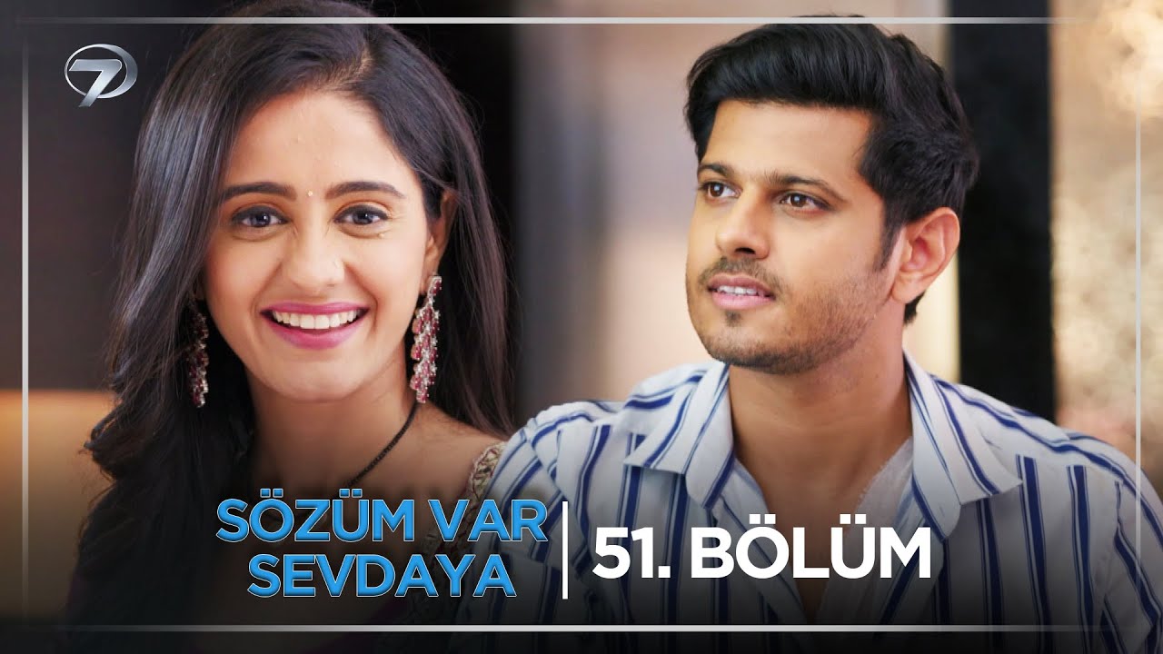 Sözüm Var Sevdaya Hint Dizisi 51. Bölüm (20 Ekim Pazartesi) @kanal7