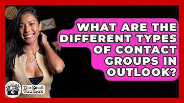What Are The Different Types Of Contact Groups In Outlook? - TheEmailToolbox.com