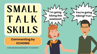 Conversation U0026 Small Talk Skills  Commenting By Echoing