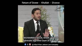 Return of Dower in case of Dissolution of Marriage on the basis of Khula, خلع، حق مہر واپسی