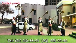 Azizbek guruhi buxoro to'ylari || Азизбек гурухи бухоро туйлари #dorboz #karnay