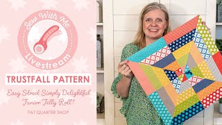 LIVE: Sewing Trustfall using Easy Street Simply Delightful Junior Jelly Rolls! - Sew with Me