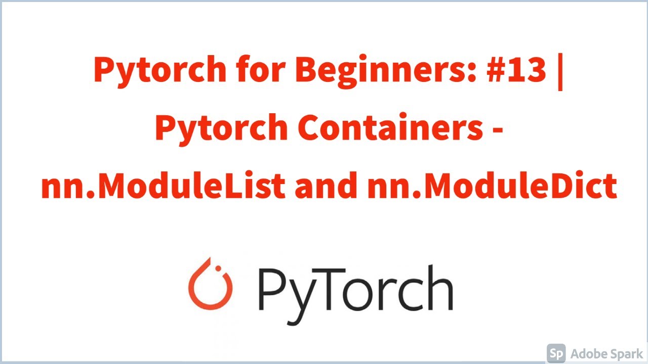Pytorch for Beginners: #13 | Pytorch Containers - nn.ModuleList and nn.ModuleDict