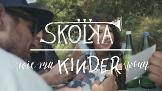 Skolka - Wie Ma Kinder Woan Feat Otto Jaus Official Video