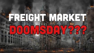 Did I say a freight market doomsday is here???