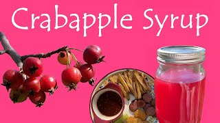 Crabapple Syrup Surprisingly Useful