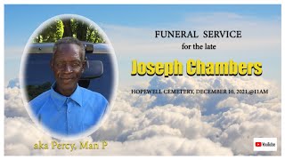 JOSEPH CHAMBERS' FUNERAL SERVICE FRIDAY DECEMBER 10, 2021 @ 11 EASTERN TIME
