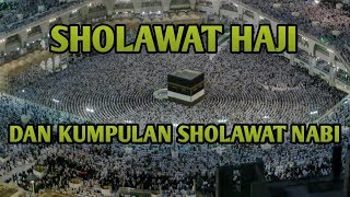 Sholawat Haji Dan Kumpulan Sholawat Nabi