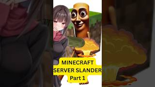 Minecraft Server Slander Part 1