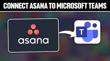 How To Connect Asana To Microsoft Teams 2025! (Full Tutorial)