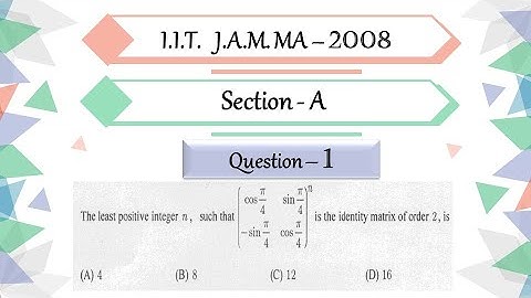 IIT JAM 2008 Mathematics solutions section A Question 1| Linear Algebra | De