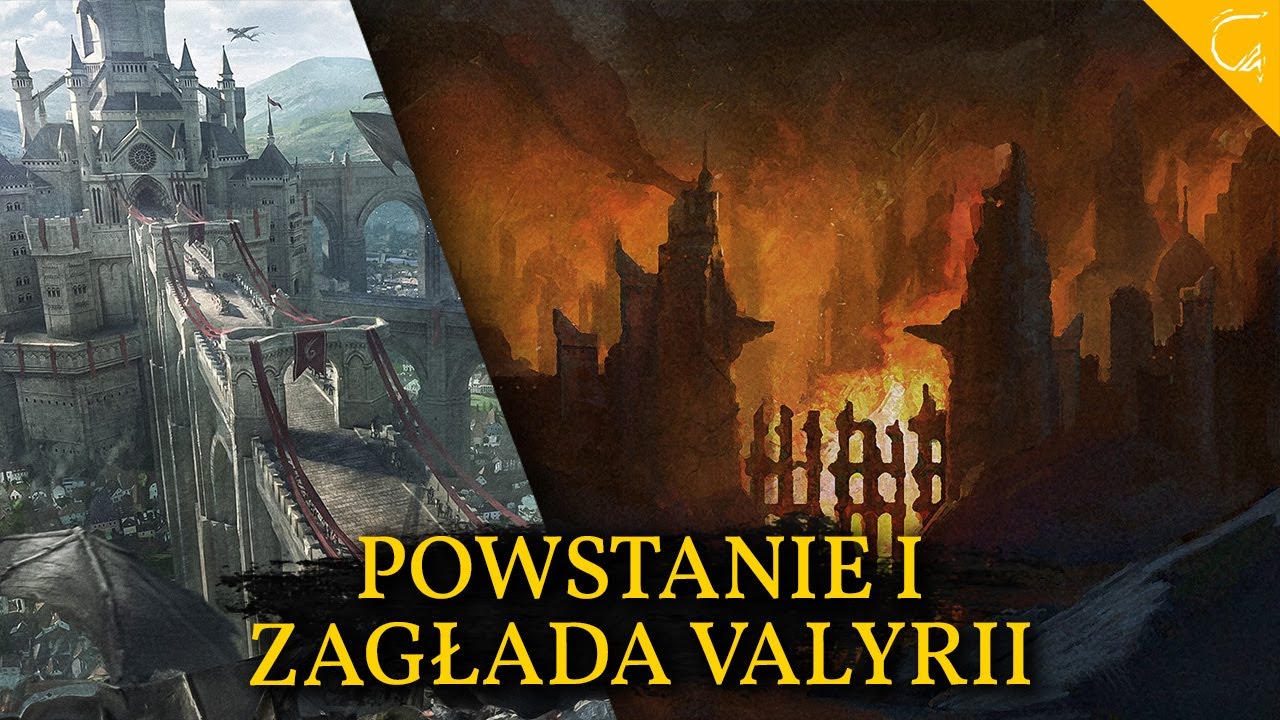 Powstanie i Zagłada VALYRII! Jak upadła Valyria? GRA O TRON