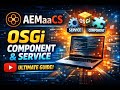 OSGI Component & Service (AEMaaCS)
