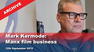 Iom Tv Archive Mark Kermode Manx Film Business 12.9.2015
