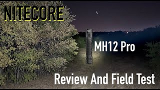 Nitecore MH12 Pro 3300 Lumen Flashlight Review And Field Test