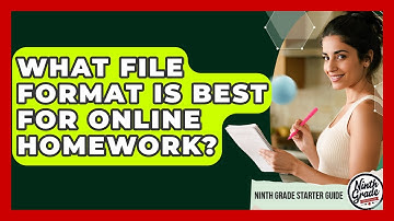 What File Format Is Best For Online Homework? - Ninth Grade Starter Guide