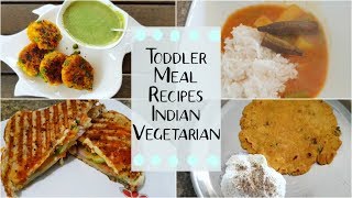Toddler Meal Recipes for Fussy Eater | INDIAN VEGETARIAN MEAL IDEAS
