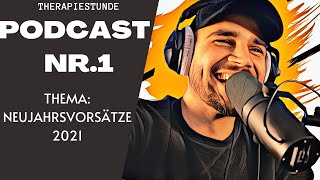 Therapiestunde - Neujahrsvorsätze/Ziele 2021 einhalten | 1 PODCAST