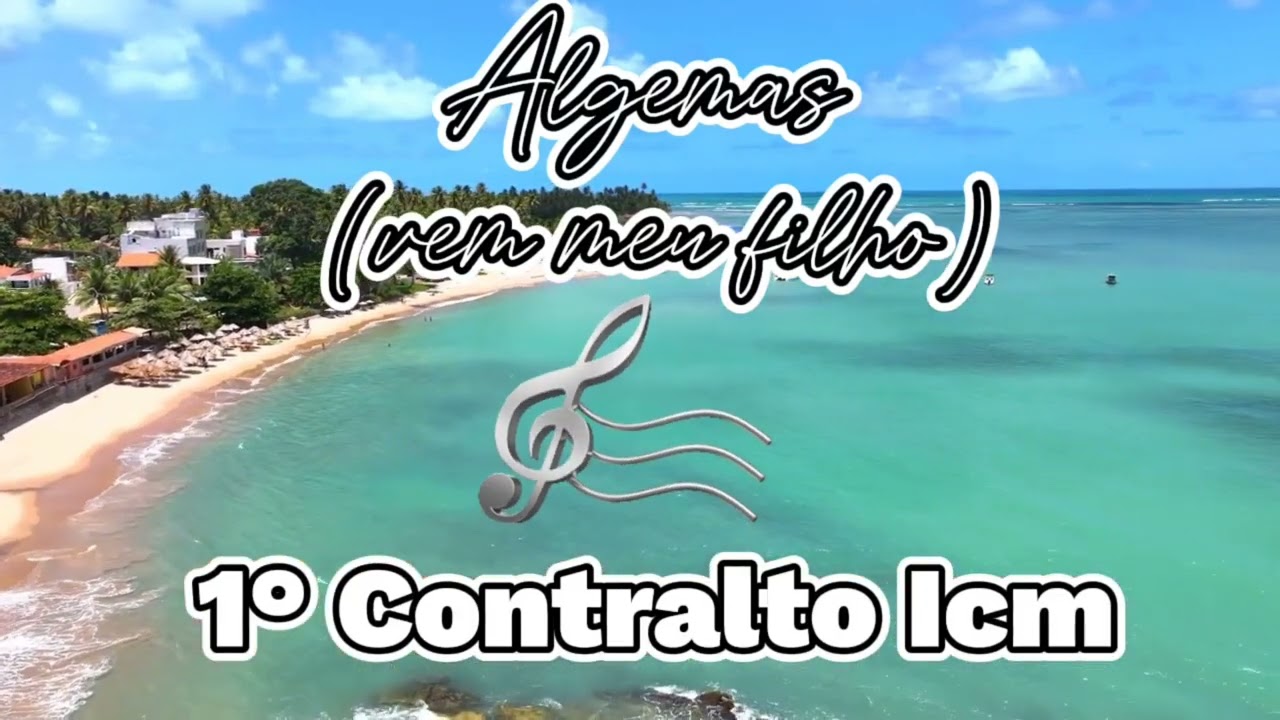 Algemas (vem meu filho) 1° contralto icm