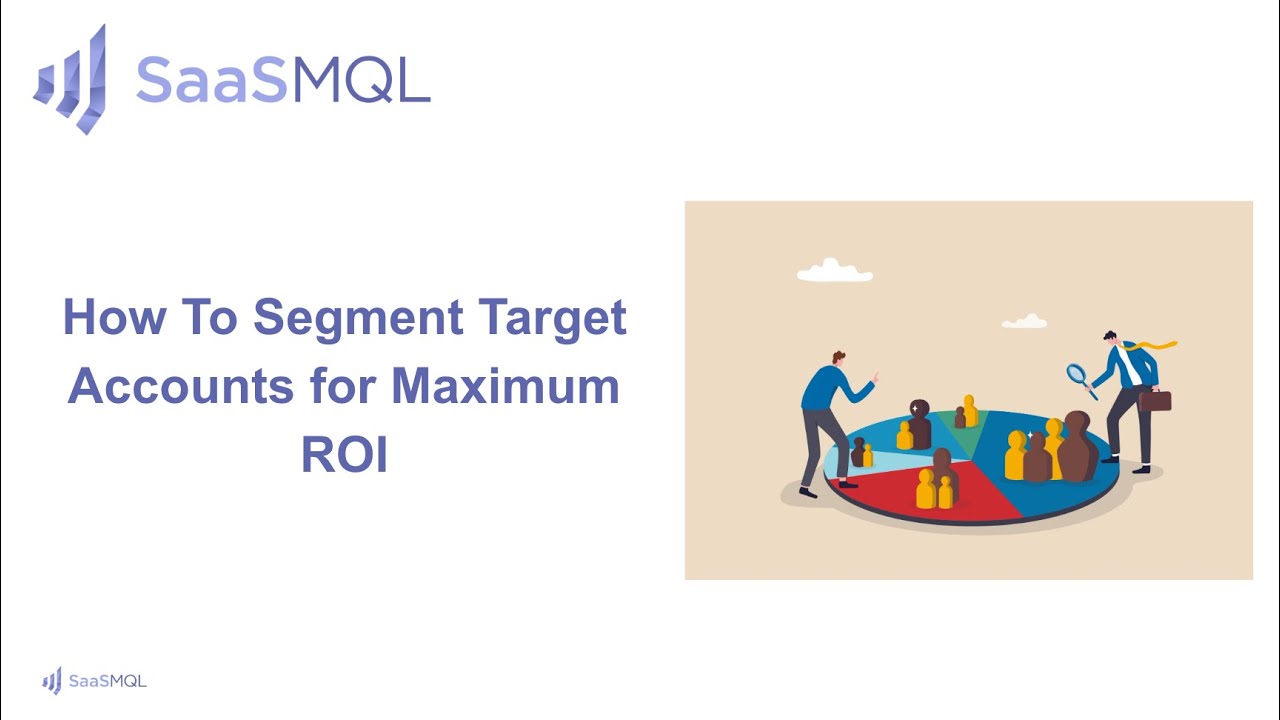 Image showcasing How To Segment Target Accounts for Maximum ROI - YouTube