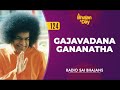 124 - Gajavadana Gananatha | Radio Sai Bhajans Mp3 Song