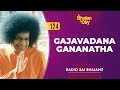 124  gajavadana gananatha  radio sai bhajans