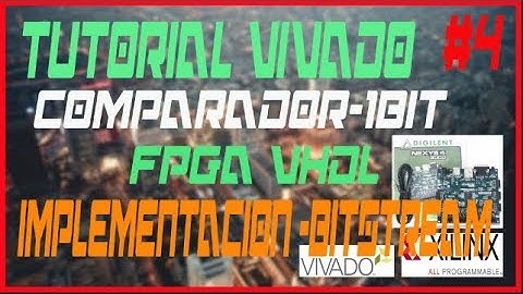 Implementacion y Bitstream - VIVADO VHDL COMPARADOR VIDEO#4