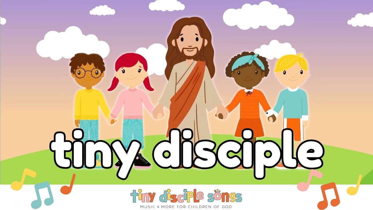 “Tiny Disciple” | Tiny Disciple Songs - Christian Kids Music