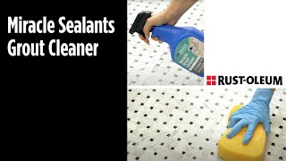 Achieve Clean Grout With Miracle Sealants Grout Cleaner @RustOleumBrands