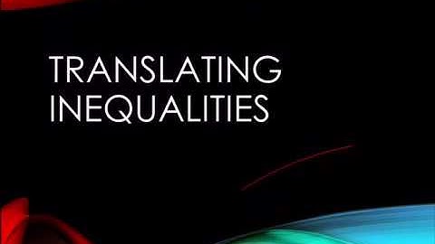 Translating Inequalities