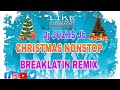 🔊🔥2023_NON-STOP DISCO CHRISTMAS🎄 REMIX(DJ JUZHS JB)_BREAKLATIN