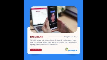 Tin Nhanh| Từ 2025, chưa xác thực sinh trắc học sẽ không được giao dịch thẻ online #tintuc #cccd