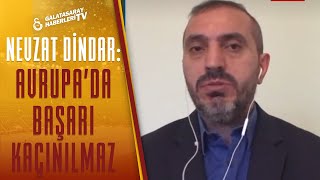 Nevzat Dindar'dan Flaş Galatasaray Yorumu: \