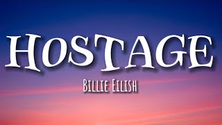 Billie Eilish - Hostage (Lyrics)