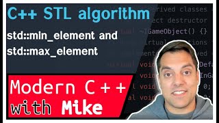 C Stl Algorithm - Minelement Maxelement Modern Cpp Series