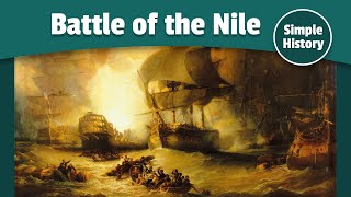 Battle of the Nile | Royal Navy vs. French Navy | Simple History