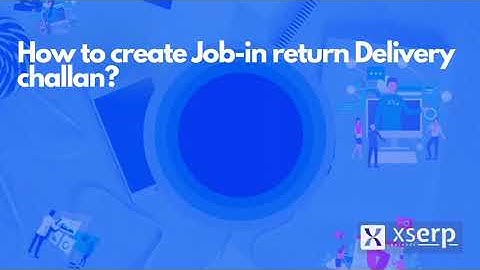 How can I create a Job_In Delivery challan in Xs Erp?