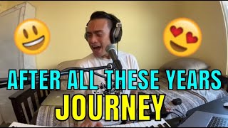 AFTER ALL THESE YEARS - Journey (Cover by Bryan Magsayo - Online Request)