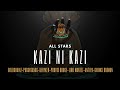 KAZI NI KAZI Allstars Official Audio 