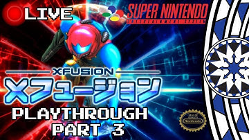 Super Metroid: X-Fusion Playthrough Part 3