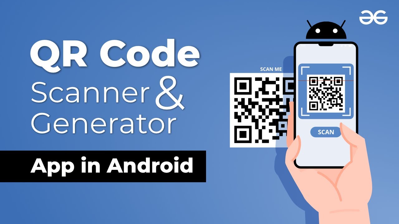 How to Make a QR Code Scanner and Generator App in Android? GeeksforGeeks - YouTube