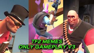 TF2 MEMES but ONLY GAMEPLAY V3 #tf2 #tf2gameplay