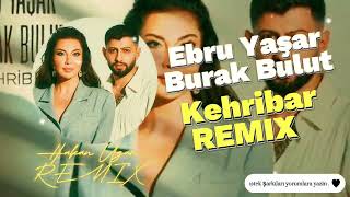 Ebru Yaşar & Burak Bulut - Kehribar Remix (Hakan Ugur Remix) #burakbulut #ebruyaşar #kehribar Resimi