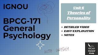 IGNOU | BPCG171 Unit-6 Theories of Personality Explained @UnravelStudy