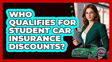 Who Qualifies For Student Car Insurance Discounts?